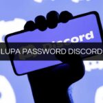 LUPA PASSWORD DISCORD