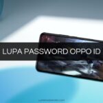 LUPA PASSWORD OPPO ID