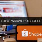 LUPA PASSWORD SHOPEE