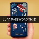 LUPA PASSWORD TIX ID