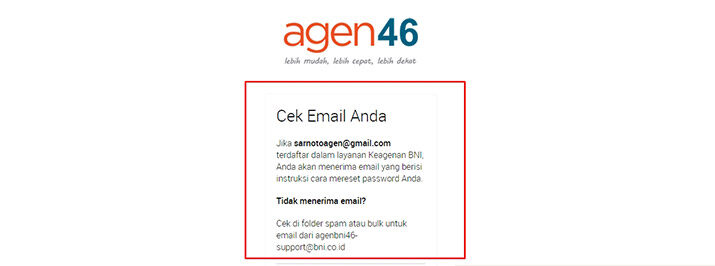Setelah itu, akan tampil pemberitahuan untuk mengecek alamat email-mu yang sudah terdaftar sebagai agen BNI. Email inilah yang berisi informasi terkait perubahan username dan password.