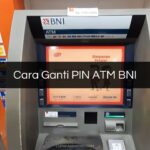 Cara Ganti PIN ATM BNI