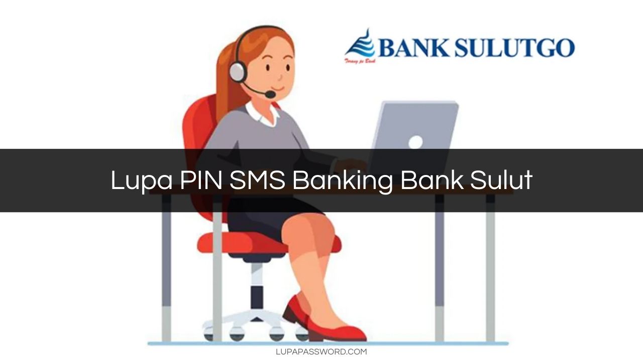 Lupa PIN SMS Banking Bank Sulut