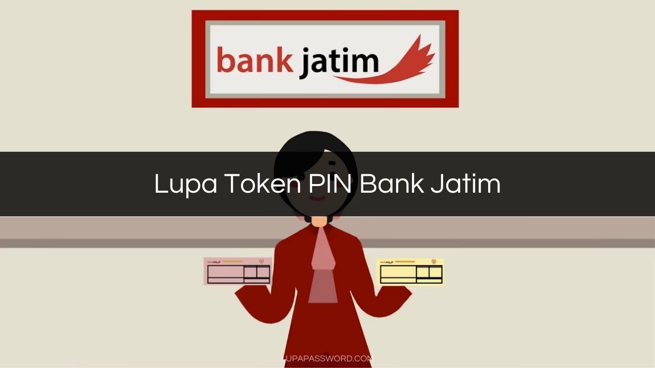 Lupa Token PIN Bank Jatim