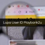 Lupa User ID Maybank2u