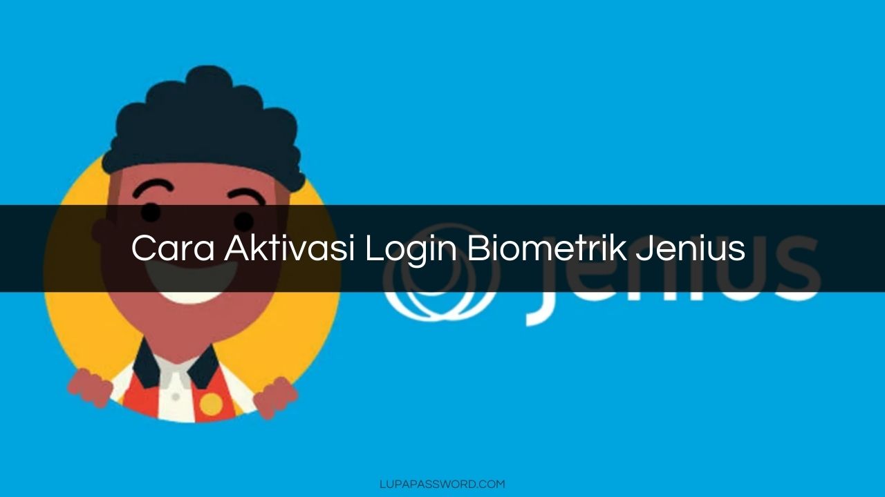Cara Aktivasi Login Biometrik Jenius