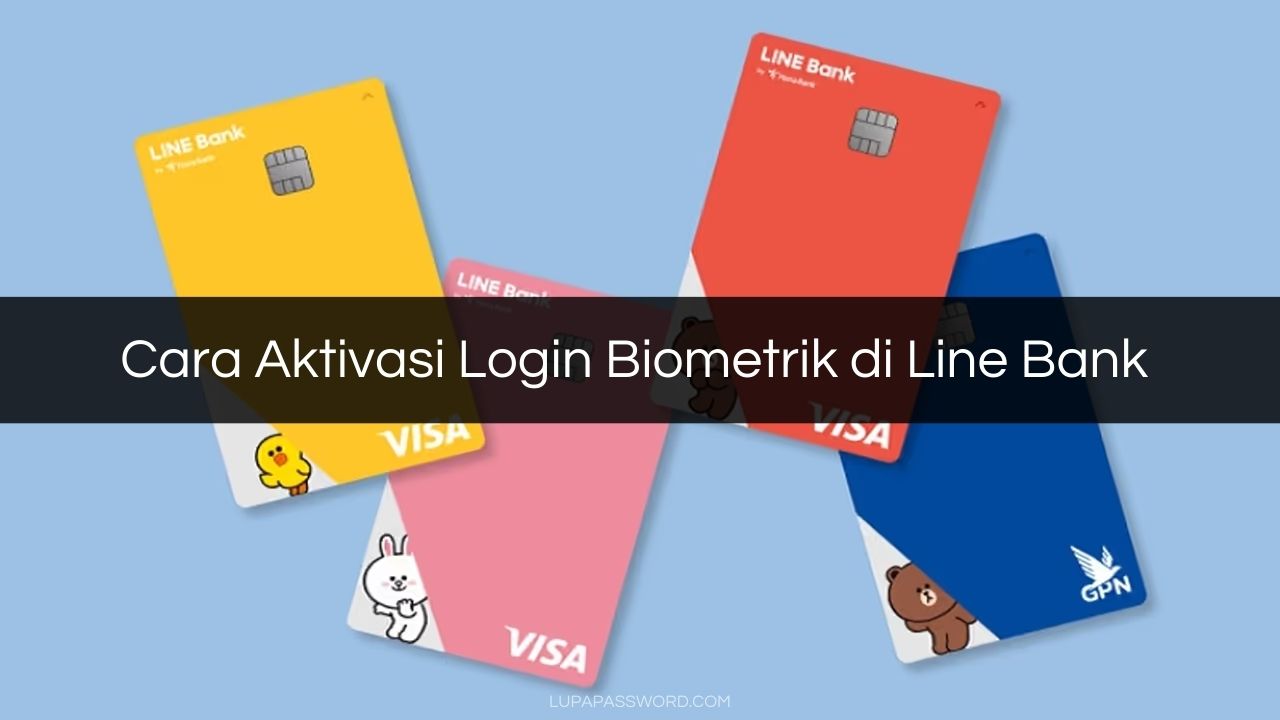 Cara Aktivasi Login Biometrik di Line Bank