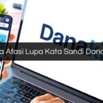 Cara Atasi Lupa Kata Sandi Danakini