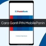 Cara Ganti PIN MobilePanin