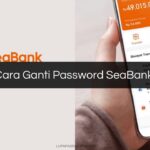 Cara Ganti Password SeaBank