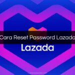 Cara Reset Password Lazada