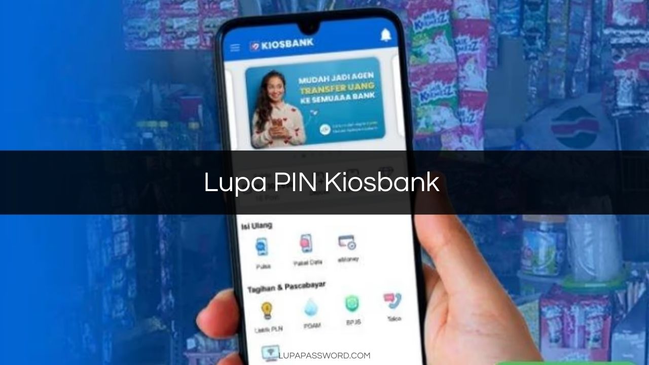 Lupa PIN Kiosbank