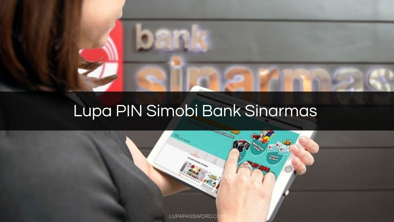 Lupa PIN Simobi Bank Sinarmas (1)