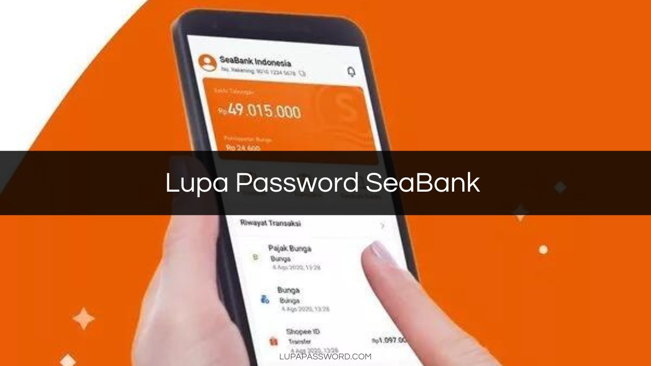 Lupa Password SeaBank